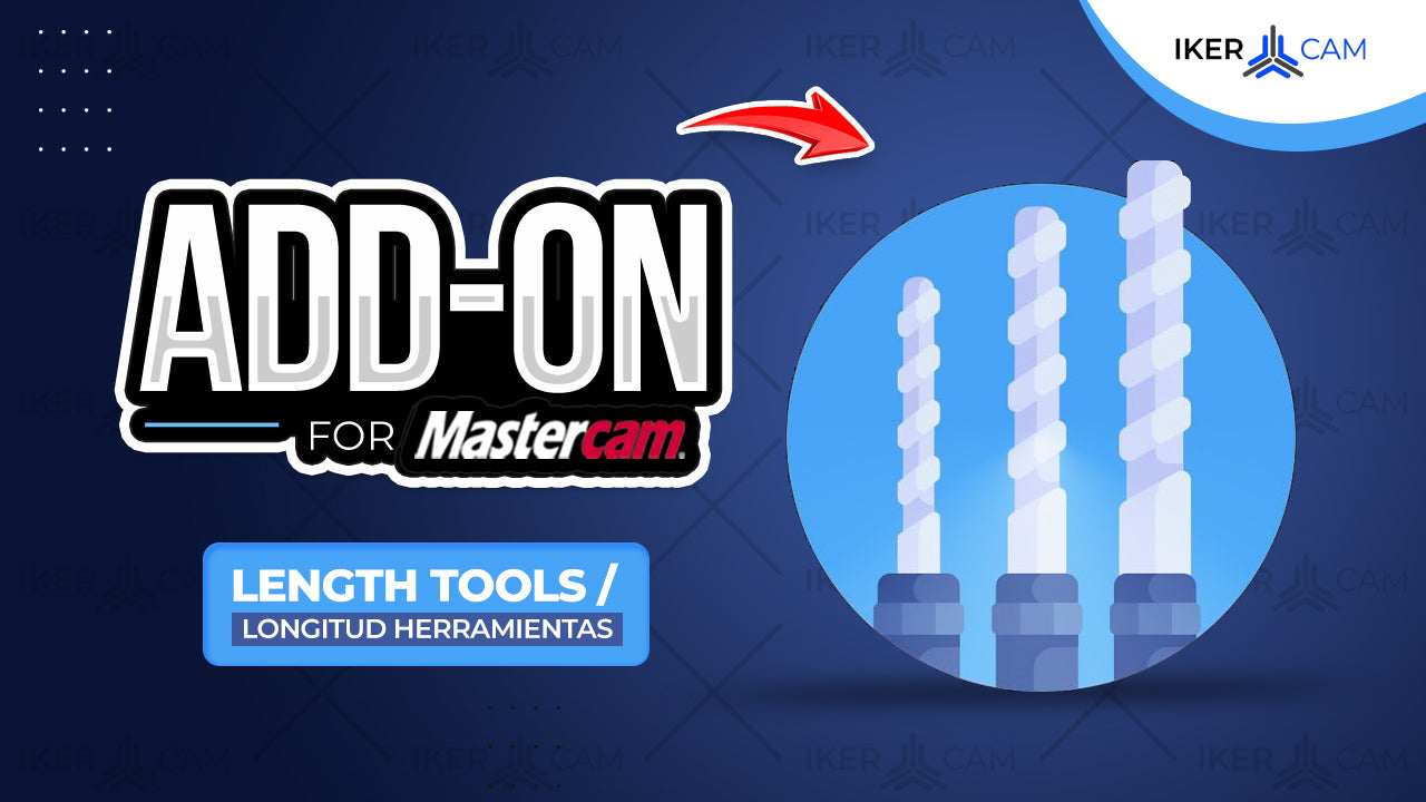 Add-on Longitud de Herramientas para Mastercam – Medición Automática y Comentarios en Postprocesado