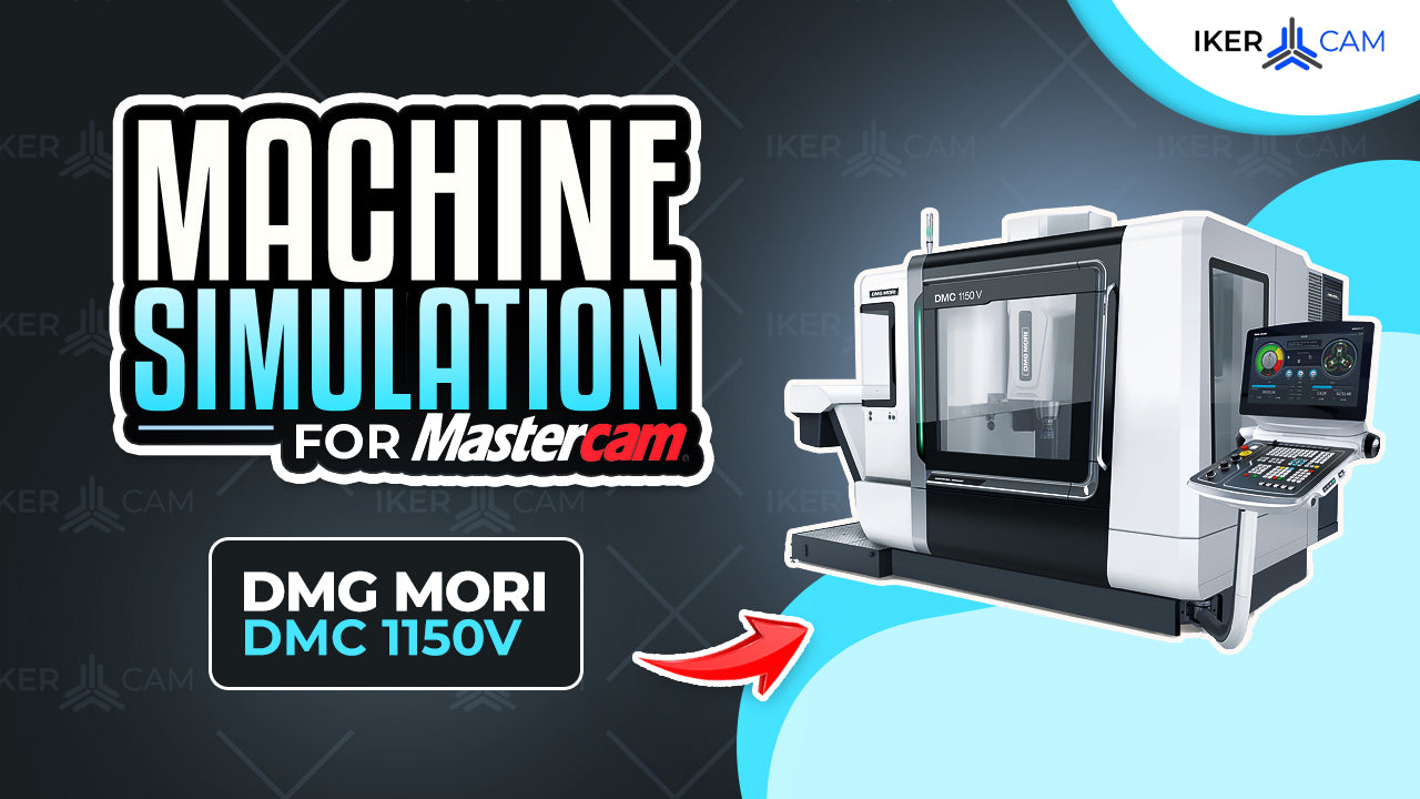 Simulación MachSim DMG Mori DMC 1150V para Mastercam