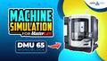 Simulación MachSim DMU 65 monoBLOCK para Mastercam – Máquina 5 Ejes de Alta Precisión