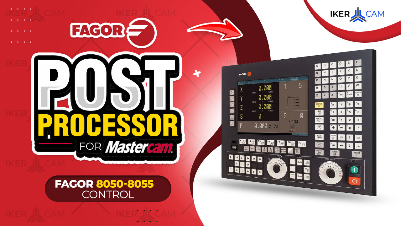 Postprocesador Fagor CNC 8050/8055 para Mastercam – Fresado CNC Optimizado
